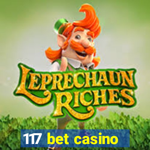 117 bet casino